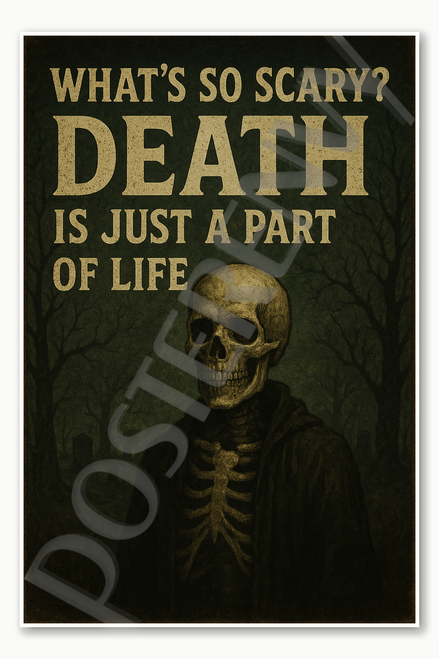 What's so scary Death is just a part of life — Jeffrey Dahmer Poster - 18 inch x 12 inch