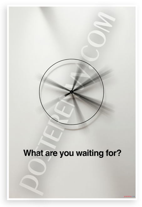 "What are you waiting for?" Motivational Clock Poster 12x18 US Made Poster