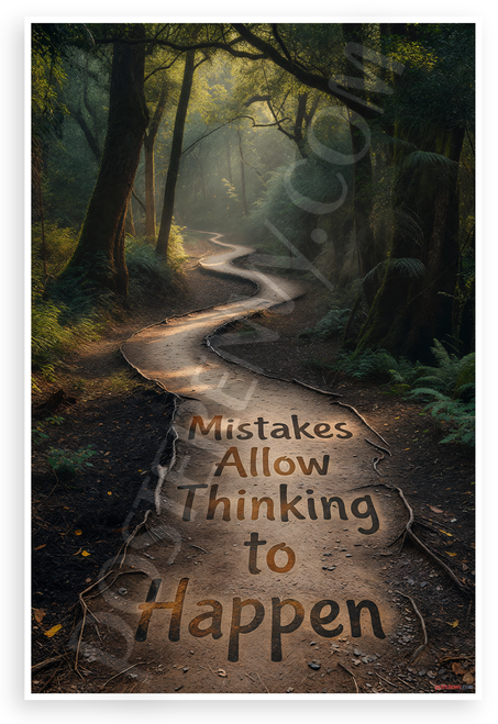 "Mistakes Allow Thinking to Happen" Forest Path Inspirational 12x18 US Made Poster
