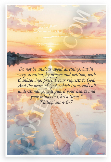 Philippians 4:6-7 "Do Not Be Anxious" Prayer Sunset 12x18 US Made Poster