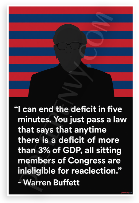 Warren Buffett 'End the Deficit in Five Minutes' Political 12x18 US Made Poster