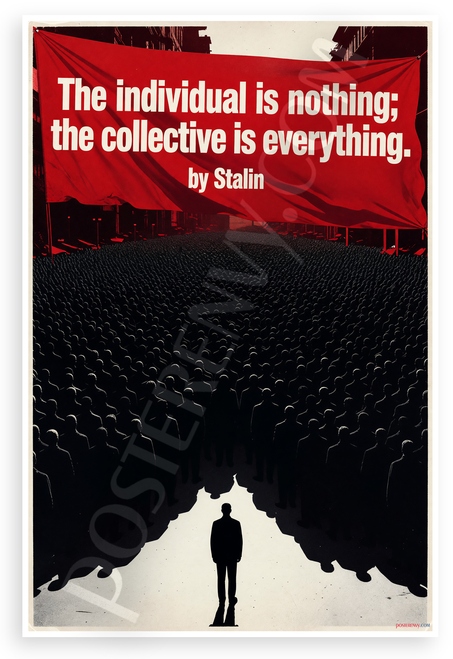 Stalin "The Individual is Nothing; the Collective is Everything" Historical 12x18 US Made Poster