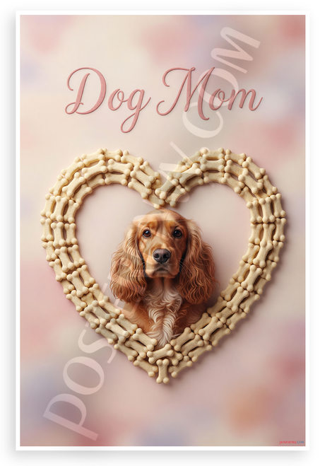 Dog Mom Cocker Spaniel Dog Bone Heart Frame 12x18 US Made Poster