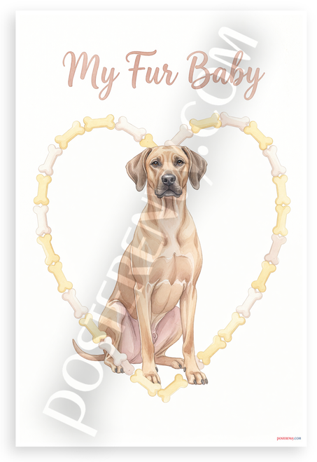 My Fur Baby Rhodesian Ridgeback Dog Bone Heart Watercolor 12x18 US Made Poster
