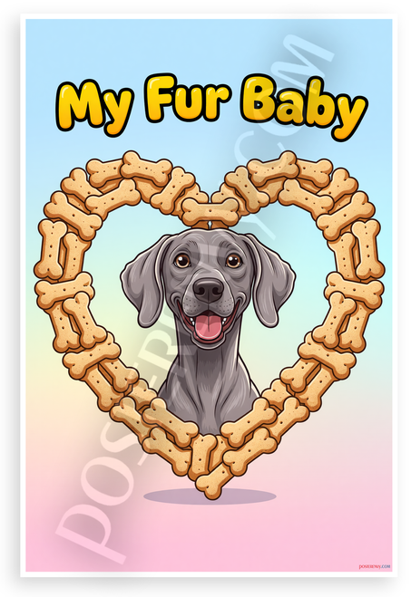 Weimaraner My Fur Baby Dog Bone Heart Cartoon 12x18 US Made Poster