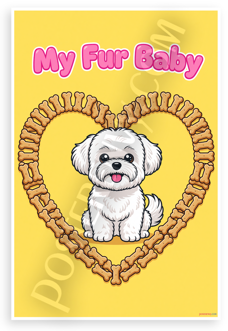 My Fur Baby Cute Coton de Tulear Dog Bone Heart 12x18 US Made Poster