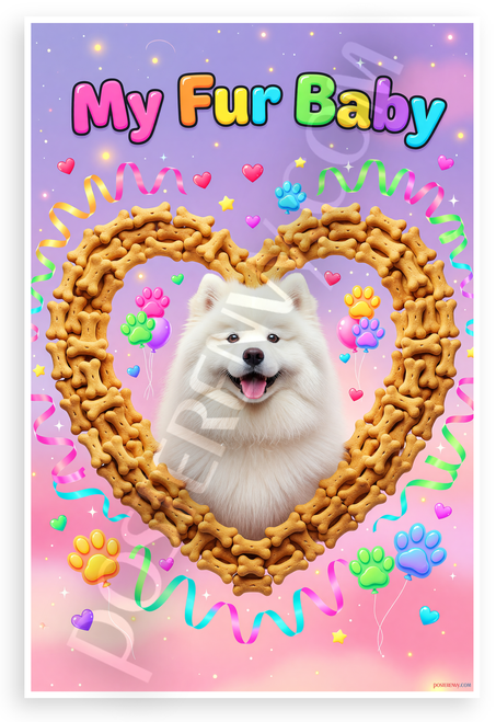 My Fur Baby Samoyed Dog Bone Heart Frame Whimsical 12x18 US Made Poster