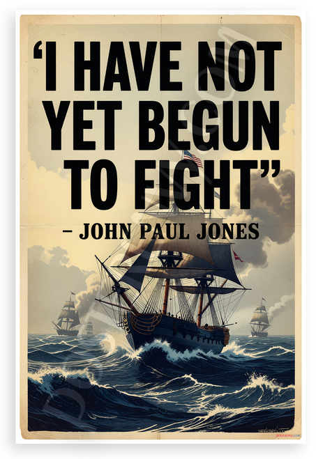 John Paul Jones 'I Have Not Yet Begun to Fight' Vintage Naval 12x18 US Made Poster