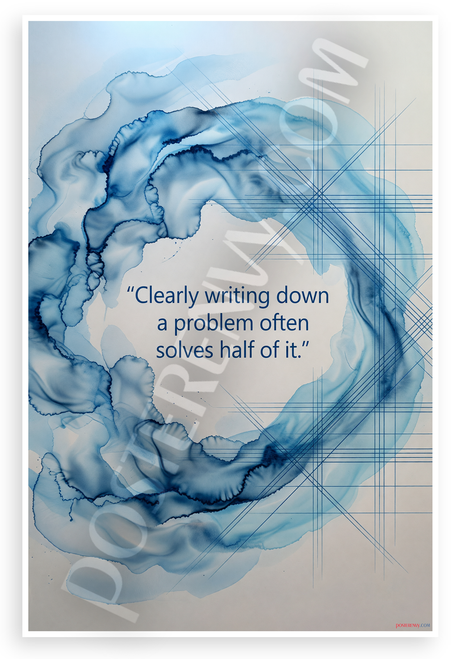 "Clearly Writing Down a Problem Often Solves Half of It" Abstract Inspirational 12x18 US Made Poster