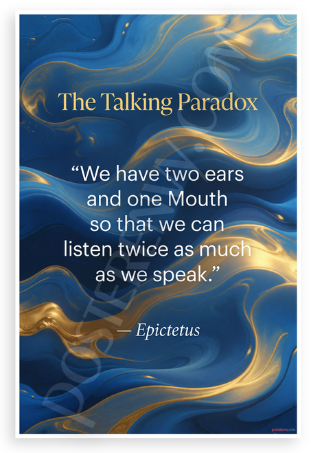 Epictetus "We Have Two Ears and One Mouth" Inspirational 12x18 US Made Poster