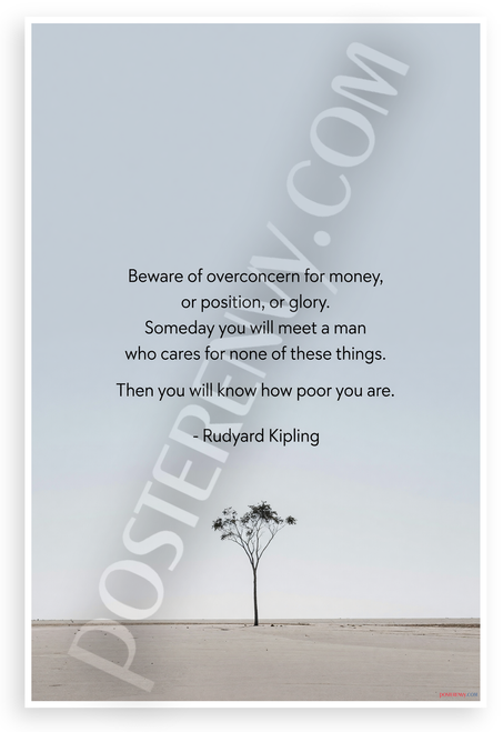 Rudyard Kipling "Beware of Overconcern for Money" Inspirational 12x18 US Made Poster