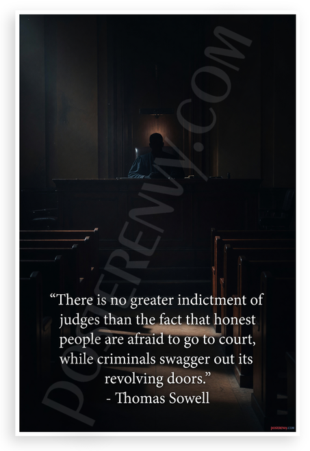 Thomas Sowell 'No Greater Indictment of Judges' Courtroom 12x18 US Made Poster
