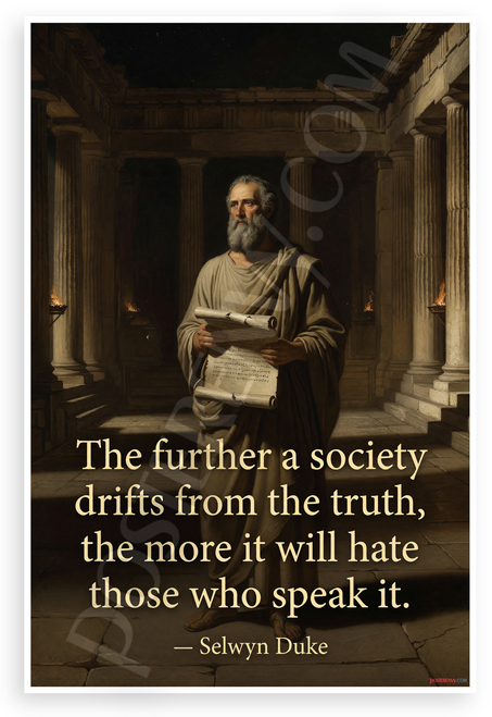 Selwyn Duke "Society Drifts from Truth" Inspirational 12x18 US Made Poster