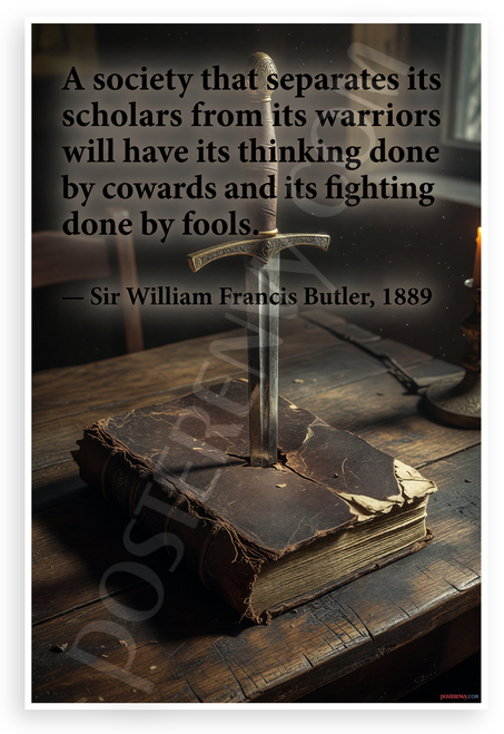 Sir William Francis Butler "Society That Separates Scholars" Quote Inspirational 12x18 US Made Poster