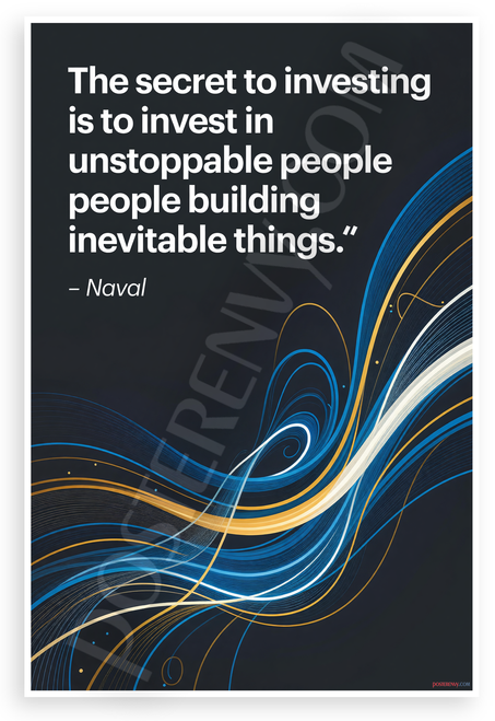 Naval 'Secret to Investing Unstoppable People' Inspirational 12x18 US Made Poster