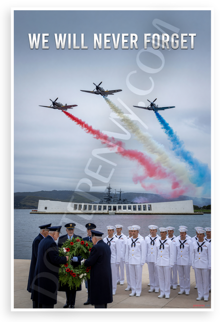 We Will Never Forget Pearl Harbor USS Arizona Memorial 12x18 US Made Poster