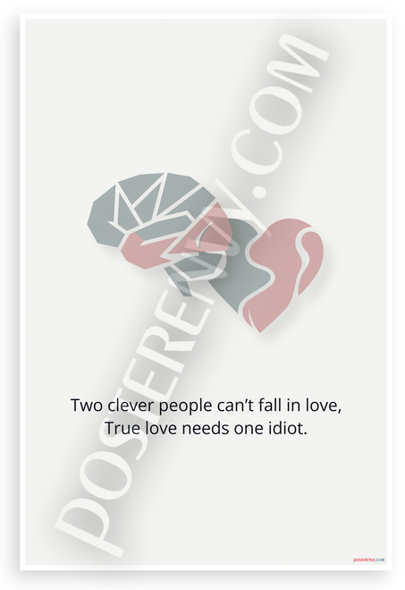 "Two Clever People Can't Fall in Love" Minimalist Love Quote 12x18 US Made Poster
