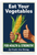 Eat Your Vegetables For Health & Strength Corn WPA Style 12x18 US Made Poster