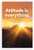 Attitude Is Everything Motivational Sunrise Mountain 12x18 US Made Poster