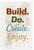 Build Do Create Enjoy Motivational Quote 12"x18" US Made Poster