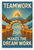 Teamwork Makes the Dream Work Motivational 12"x18" US Made Poster