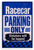 Racecar Parking Only Violators Will Be Lapped 12x18 US Made Poster