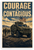 Courage Is Contagious Military Inspirational 12"x18" US Made Poster