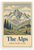 The Alps Switzerland Vintage Travel Poster 12"x18" US Made Poster