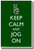 Keep Calm and Jog On