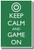 Keep Calm and Game On NEW Humor Poster