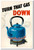 Turn That Gas Down - NEW Vintage Reprint Poster