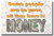 Some People Are So Poor, All they Have Is Money - NEW Classroom Motivational Poster