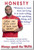 Honesty - Always Speak the Truth - "Honesty is more than not lying. It is truth telling, truth speaking, truth living, and truth loving." - James E. Faust Speak the Truth Even If Your Voice Shakes
