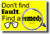 Don't Find Fault - Find a Remedy. - Henry Ford