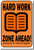 Hard Work Zone Ahead! Passing Is Encouraged!