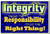 Integrity - Taking the Responsibility to Do the Right Thing