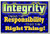 Integrity - Taking the Responsibility to Do the Right Thing