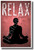 Relax (Red) - NEW Stress Reduction Meditation Yoga Motivational PosterEnvy Poster