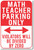 Math Teacher Parking Only - Violators Will Be Divided By Zero - New Funny School Poster (hu303) novelty gift posterenvy