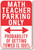 Math Teacher Parking Only - Probability of Being Towed 100% - New Funny School Poster (hu305) novelty gift posterenvy