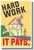 Hard Work - It PAYS - Motivational Classroom Poster (cm1042) PosterEnvy Success Life