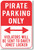 Pirate Parking Only - NEW Humor Joke Poster (hu364)