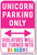 Unicorn Parking Only Violators Will Be Turned Into Rainbows Magic NEW Humor Joke Poster (hu370)