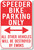Speeder Bike Parking Only - NEW Humor Joke Poster (hu384)