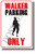 Walker Parking Only - NEW Funny Zombie Humor Poster (hu442)