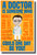 A Doctor is Someone Who Could One Day Be You - NEW Humor Novelty POSTER