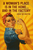 Rosie the Riveter Famous Quote Poster – "A Woman’s Place Is in the Home... and in the Factory" – 18 inch x 12 inch