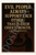 Evil people always support each other that is their chief strength - Aleksandr Solzhenitsyn Poster - 18 inch x 12 inch