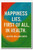 Happiness lies, first of all, in health - George William Curtis - Inspirational Poster - 18 inch x 12 inch