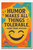 Humor makes all things tolerable - Henry Ward Beecher - Inspirational Poster - 18 inch x 12 inch
